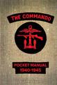 The Commando Pocket Manual: 1940-1945