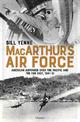 MacArthur's Air Force: American Airpower over the Pacific and the Far East, 1941-51