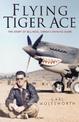 Flying Tiger Ace: The story of Bill Reed, China's Shining Mark