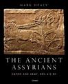 The Ancient Assyrians: Empire and Army, 883-612 BC