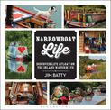 Narrowboat Life: Discover Life Afloat on the Inland Waterways