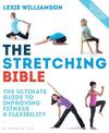 The Stretching Bible: The Ultimate Guide to Improving Fitness and Flexibility