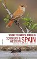 Where to Watch Birds in Southern and Western Spain: Andalucia, Extremadura and Gibraltar