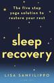 Sleep Recovery: The five step yoga solution to restore your rest