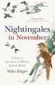 Nightingales in November: A Year in the Lives of Twelve British Birds