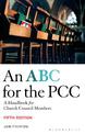 ABC for the PCC 5th Edition: A Handbook for Church Council Members - completely revised and updated