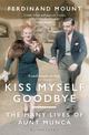 Kiss Myself Goodbye: The Many Lives of Aunt Munca