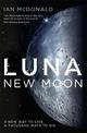 Luna: SUCCESSION meets THE EXPANSE in this story of family feuds and corporate greed from an SF master - perfect for fans of DUN