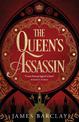 The Queen's Assassin: A novel of war, of intrigue, and of hope...