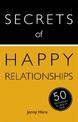 Secrets of Happy Relationships: 50 Techniques to Stay in Love