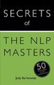 Secrets of the NLP Masters: 50 Techniques to be Exceptional