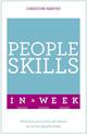 People Skills In A Week: Motivate Yourself And Others In Seven Simple Steps