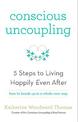 Conscious Uncoupling: The 5 Steps to Living Happily Even After