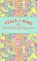 Peace of Mind: A book of calm for busy mums