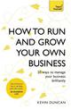 How to Run and Grow Your Own Business: 20 Ways to Manage Your Business Brilliantly