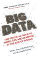 Big Data: The Essential Guide to Work, Life and Learning in the Age of Insight