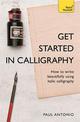 Get Started in Calligraphy: How to write beautifully using italic calligraphy