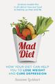 Mad Diet: Easy steps to lose weight and cure depression