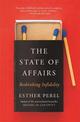 The State Of Affairs: Rethinking Infidelity - a book for anyone who has ever loved