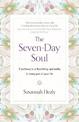 The Seven-Day Soul: A pathway to a flourishing spirituality in every part of your life