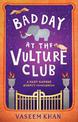 Bad Day at the Vulture Club: Baby Ganesh Agency Book 5