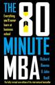 The 80 Minute MBA: Everything You'll Never Learn at Business School