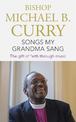 Songs My Grandma Sang: The gift of faith through music