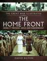 The Great War Illustrated - The Home Front: Seeing It Through - Arras and Passchendaele