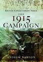 British Expeditionary Force - The 1915 Campaign