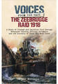 Zeebrugge Raid 1918: Voices from the Past