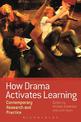 How Drama Activates Learning: Contemporary Research and Practice