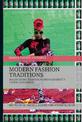 Modern Fashion Traditions: Negotiating Tradition and Modernity through Fashion