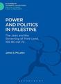 Power and Politics in Palestine: The Jews and the Governing of Their Land, 100 BC-AD 70