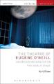 The Theatre of Eugene O'Neill: American Modernism on the World Stage