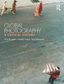 Global Photography: A Critical History