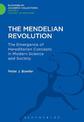 The Mendelian Revolution: The Emergence of Hereditarian Concepts in Modern Science and Society