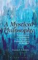 A Mystical Philosophy: Transcendence and Immanence in the Works of Virginia Woolf and Iris Murdoch