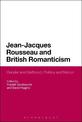 Jean-Jacques Rousseau and British Romanticism: Gender and Selfhood, Politics and Nation