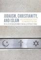 Judaism, Christianity, and Islam: An Introduction to Monotheism