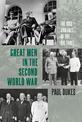 Great Men in the Second World War: The Rise and Fall of the Big Three