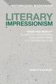 Literary Impressionism: Vision and Memory in Dorothy Richardson, Ford Madox Ford, H.D. and May Sinclair