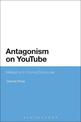 Antagonism on YouTube: Metaphor in Online Discourse