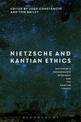 Nietzsche and Kantian Ethics: Nietzsche's Engagements with Kant and the Kantian Legacy: Volume II