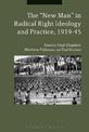 The "New Man" in Radical Right Ideology and Practice, 1919-45