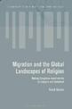 Migration and the Global Landscapes of Religion: Making Congolese Moral Worlds in Diaspora and Homeland