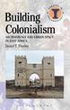 Building Colonialism: Archaeology and Urban Space in East Africa