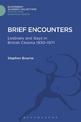 Brief Encounters: Lesbians and Gays in British Cinema 1930 - 1971