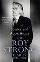 Scenes and Apparitions: The Roy Strong Diaries 1988-2003