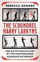 The Scoundrel Harry Larkyns and his Pitiless Killing by the Photographer Eadweard Muybridge