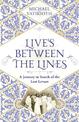 Lives Between The Lines: A Journey in Search of the Lost Levant